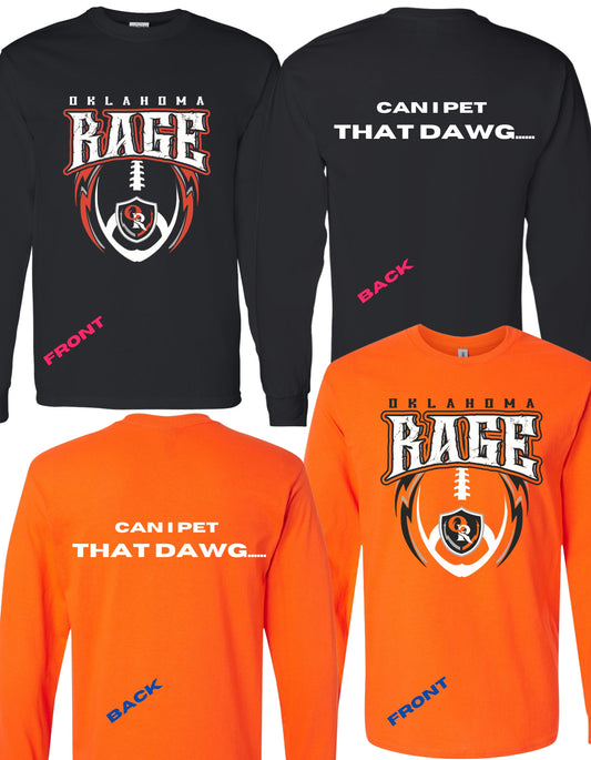 Oklahoma Rage Woman's Football Gear Inside Joke for the team " Can I Pet That Dawg" Logo long sleeve T-shirt"
