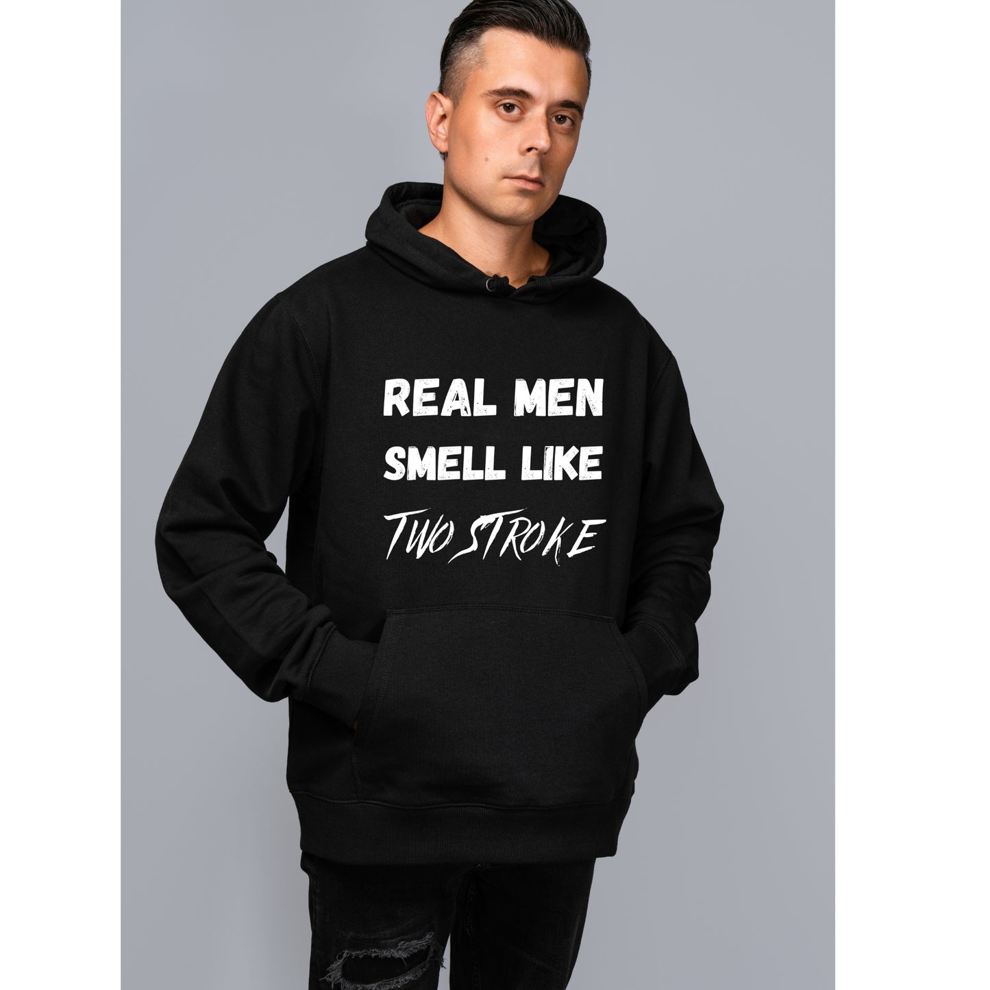 Real Men Smell like 'Two Stroke" Hoodie or T-shirt in Black or Grey